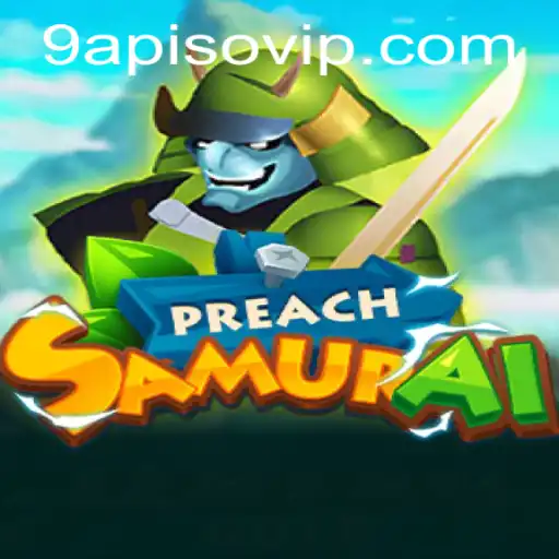 Discover the World of PreachSamurai: A Deep Dive Into the Game with 9APISO Dynamics