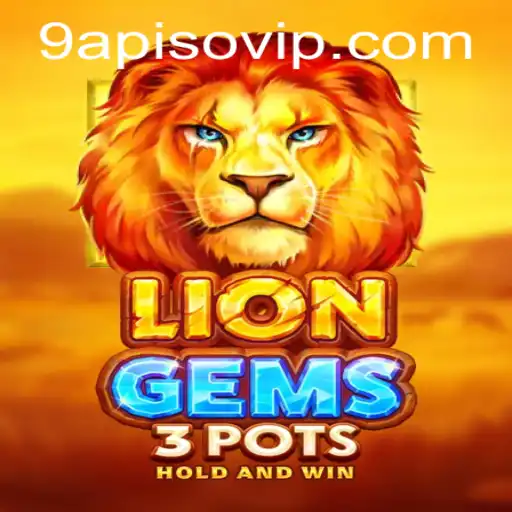 Unveiling LionGems3pots: The Thrilling Adventure of 9APISO